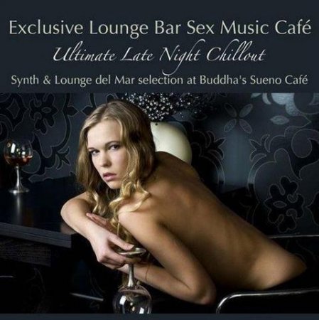 Erotica Lounge Dj - Exclusive Lounge Bar  Music Cafe